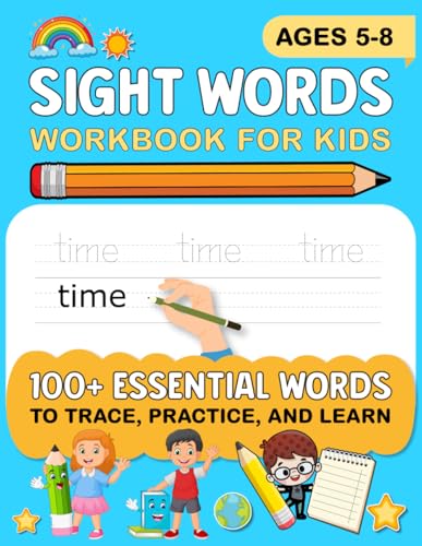 Sight Words Workbook for Kids Ages 5-8: 100+ Essential Words to Trace, Practice, and Learn (Write & Learn Adventures)