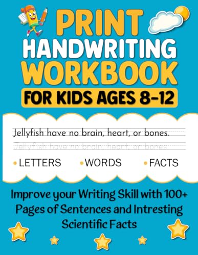 Print Handwriting Workbook for Kids Ages 8-12: Improve your Writing Skills with 100+ Pages of Tracing Sentences and Interesting Scientific Facts (Write & Learn Adventures)